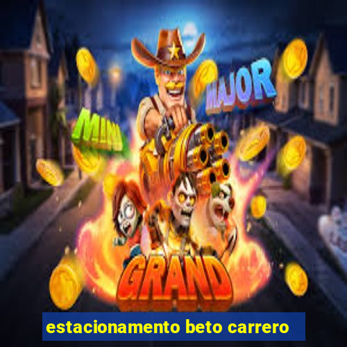 estacionamento beto carrero